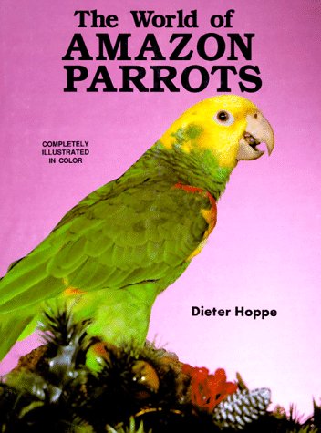 THE WORLD OF AMAZON PARROTS 1
