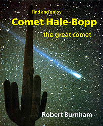 FIND AND ENJOY COMET HALE-BOOP. THE GREAT COMET