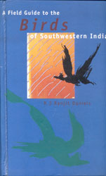 A FIELD GUIDE TO THE BIRDS OF SOUTHWESTERN INDIA