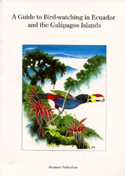 A GUIDE TO BIRDWATCHING IN ECUADOR AND THE GALAPAGOS ISLANDS 1