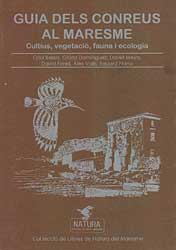 GUÍA DELS CONREUS AL MARESME. CULTIUS, VEGETACIÓ, FAUNA I ECOLOGIA 1