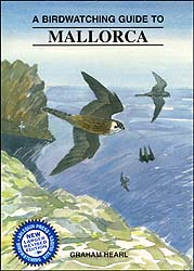 A BIRDWATCHING GUIDE TO MALLORCA. NEW LARGER REVISED EDITION