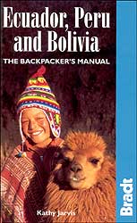 ECUADOR, PERU AND BOLIVIA. THE BACKPACKER'S MANUAL.