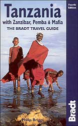 GUIDE TO TANZANIA WITH ZANZIBAR, PEMBA & MAFIA. THE BRADT TRAVEL GUIDE