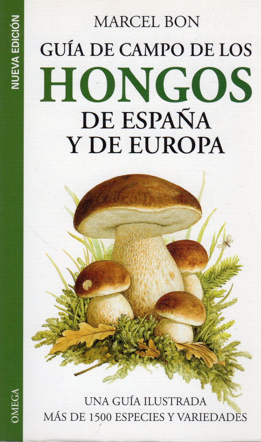 GUÍA DE CAMPO DE LOS HONGOS DE ESPAÑA Y DE EUROPA                                                                                                      1