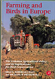 FARMING AND BIRDS IN EUROPE. THE COMMON AGRICULTURAL POLICY AND ITS IMPLICATIONS FOR BIRD CONSERVATION
