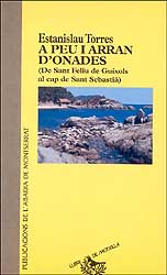 A PEU I ARRAN D\'ONADES ( DE SANT FELIU DE GUÍXOLS A CAP DE SANT SEBASTIÀ)                                                                             1