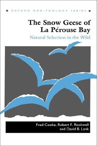 THE SNOW GEESE OF LA PÉROUSE BAY. NATURAL SELECTION IN THE WILD 1