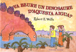 VA BEURE UN DINOSAURE D'AQUESTA AIGUA?