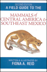 A FIELD GUIDE TO THE MAMMALS OF CENTRAL AMERICA AND SOUTHEAST MEXICO 1