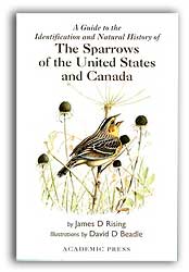 A GUIDE TO THE IDENTIFICATION AND NATURAL HISTORY OF THE SPARROWS OF THE UNITED STATES AND CANADA