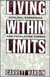 LIVING WITHIN LIMITS: ECOLOGY, ECONOMICS, AND POPULATION TABOOS 1