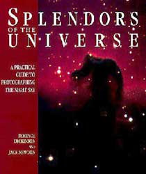 SPLENDORS OF THE UNIVERSE. A PRACTICAL GUIDE TO PHOTOGRAPHING THE NIGHT 1