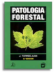 PATOLOGÍA FORESTAL. 2A EDICIÓN 1