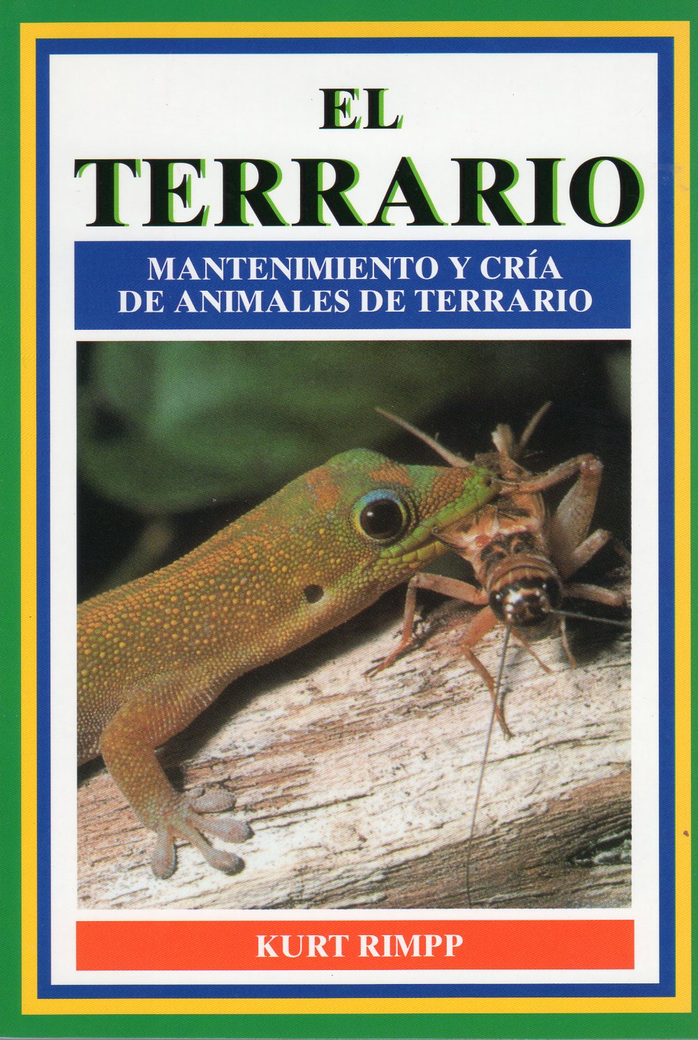 EL TERRARIO. MANTENIMIENTO Y CRÍA DE ANIMALES DE TERRARIO                                                                                              1