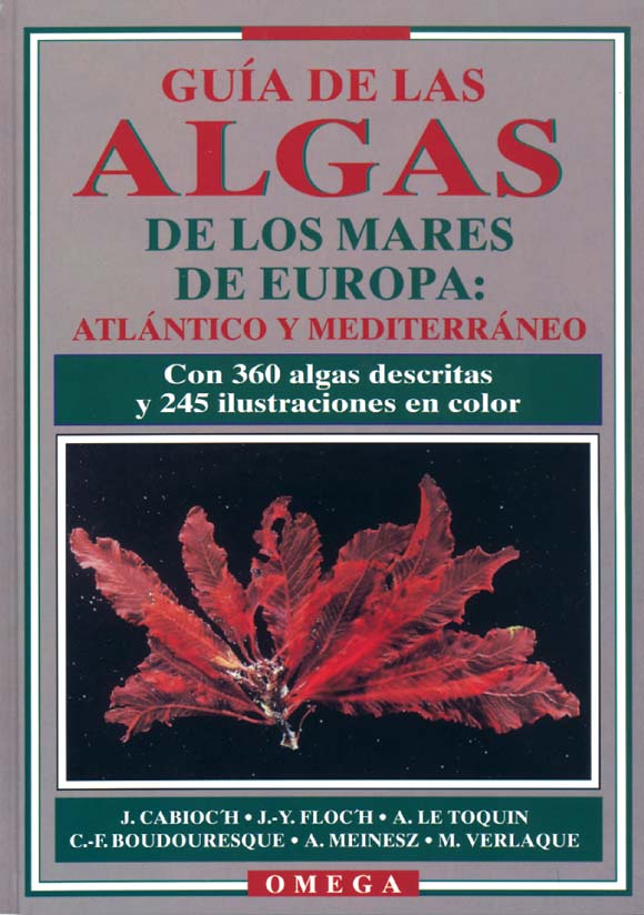 GUÍA DE LAS ALGAS DE LOS MARES DE EUROPA: ATLÁNTICO Y MEDITERRÁNEO 1