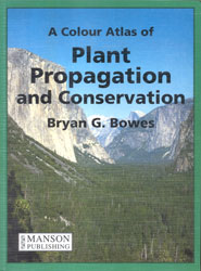 A COLOUR ATLAS OF PLANT PROPAGATION AND CONSERVATION 1