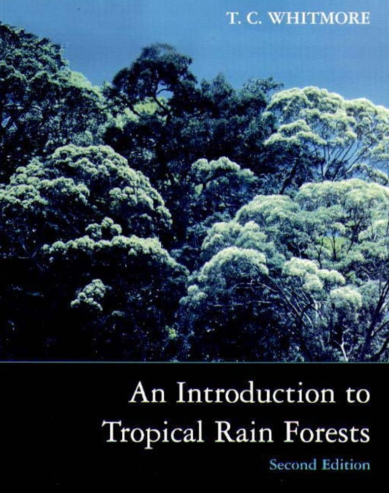 AN INTRODUCTION TO TROPICAL RAIN FORESTS