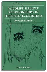 WILDLIFE HABITAT RELATIONSHIPS IN FORESTED ECOSYSTEMS. REVISED EDITION