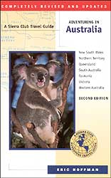 SIERRA CLUB TRAVEL GUIDE. ADVENTURING IN AUSTRALIA