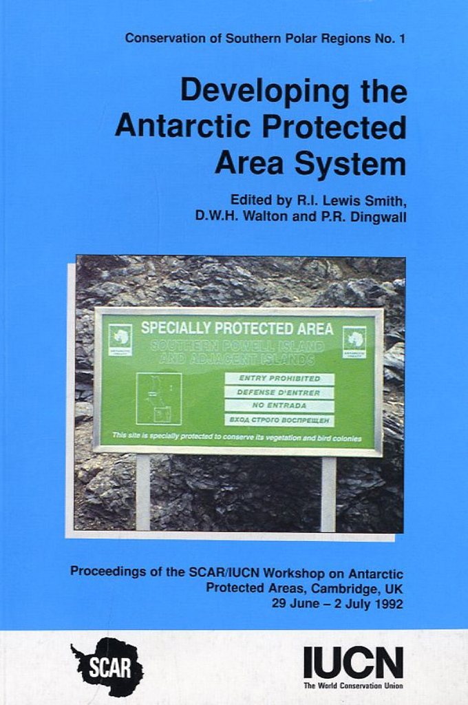 DEVELOPING THE ANTARCTIC PROTECTED AREA SYSTEM
