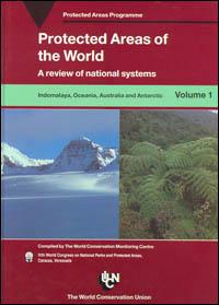 PROTECTED AREAS OF THE WORLD, VOL. 1. INDOMALAYA, OCEANIA, AUSTRALIA, AND ANTARCTIC
