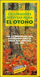 EXCURSIONES INÉDITAS PARA EL OTOÑO. LAS 52 PROPUESTAS FASCINANTES PARA UNA DE LAS ESTACIONES MÁS 1