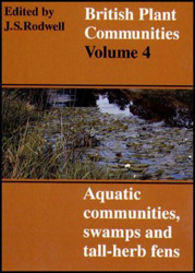 BRITISH PLANT COMMUNITIES, VOLUME 4. AQUATIC COMMUNITIES, SWAMPS AND TALL-HERB FENS 1