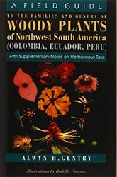 A FIELD GUIDE TO THE FAMILIES AND GENERA OF WOODY PLANTS OF NORTHWEST SOUTH AMERICA (COLOMBIA, ECUADOR, PERU) 1