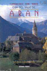 GUÍA DEL VALLE DE ARAN. 15 EXCURSIONES FÁCILES- CULTURA- NATURALEZA