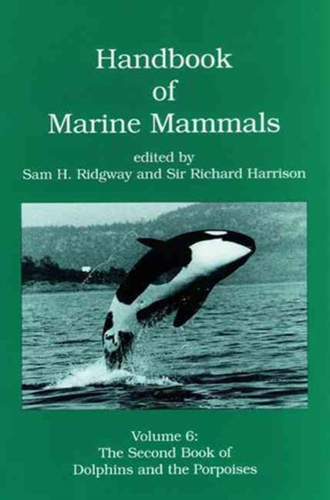 HANDBOOK OF MARINE MAMMALS. VOLUME 6. THE SECOND BOOK OF DOLFINS