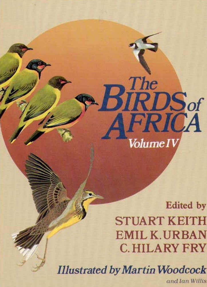 THE BIRDS OF AFRICA, VOLUME IV. BROADBILLS TO CHATS
