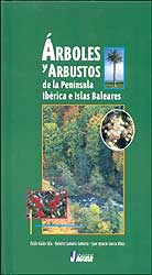 ÁRBOLES Y ARBUSTOS DE LA PENÍNSULA IBÉRICA E ISLAS BALEARES
