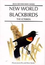 HELM IDENTIFICATION GUIDES. NEW WORLD BLACKBIRDS. THE ICTERIDS
