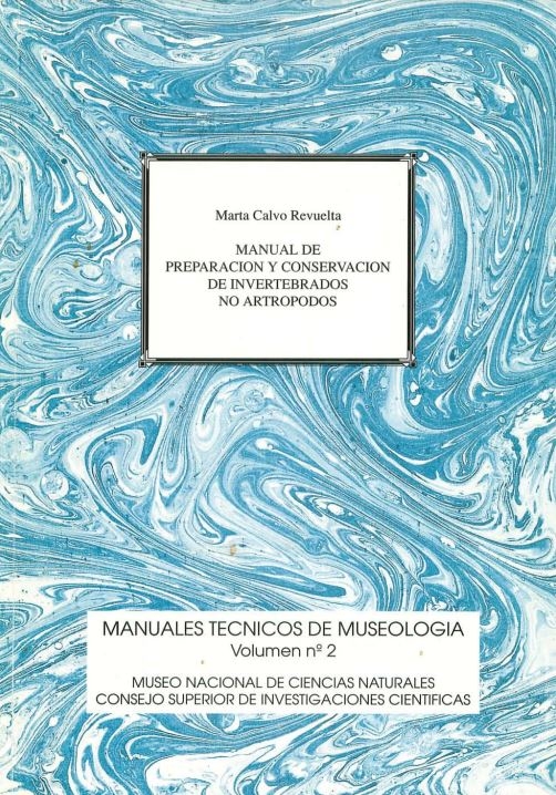 MANUAL DE PREPARACIÓN Y CONSERVACIÓN DE INVERTEBRADOS NO ARTRÓPODOS 1