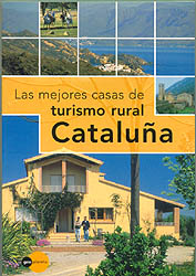 LAS MEJORES CASAS DEL TURISMO RURAL. CATALUÑA