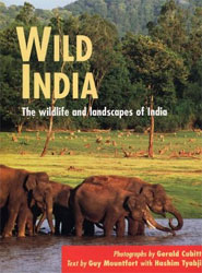 WILD INDIA. THE WILDLIFE AND LANDSCAPES OF INDIA 1