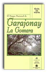 GUÍA DE VISITA. PARQUE NACIONAL DE GARAJONAY Y LA GOMERA