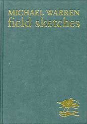 MICHAEL WARREN. FIELD SKETCHES