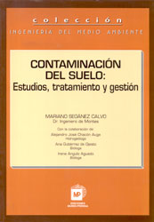 CONTAMINACIÓN DEL SUELO: ESTUDIOS, TRATAMIENTO Y GESTIÓN 1