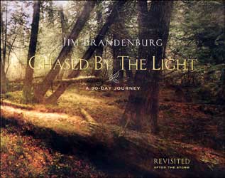JIM BRANDENBURG. CHASED BY THE LIGHT. A 90-DAY JOURNEY