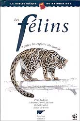 LES FÉLINS. TOUTES LES ESPÈCES DU MONDE 1