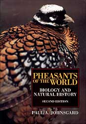 PHEASANTS OF THE WORLD. BIOLOGY AND NATURAL HISTORY- 2ND EDITION