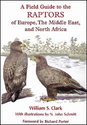 A FIELD GUIDE TO THE RAPTORS OF EUROPE, THE MIDDLE EAST AND NORTH AFRICA