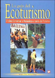 LA GUÍA DEL ECOTURISMO O CÓMO CONSERVAR LA NATURALEZA A TRAVÉS DEL TURISMO SEGUNDA EDICIÓN 1