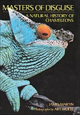 MASTERS OF DISGUISE. A NATURAL HISTORY OF CHAMELEONS
