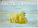 ARCTIC ODYSSEE. ERINNERUNGEN AN DIE FERNE ARKTIS