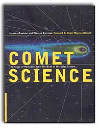 COMET SCIENCE. THE STUDY OF REMNANTS FROM THE BIRTH OF THE SOLAR SYSTEM