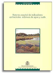 SISTEMA ESPAÑOL DE INDICADORES AMBIENTALES SUBÁREAS DE AGUA Y SUELO 1