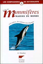 GUIDE DES MAMMIFÈRES MARINS DU MONDE. 119 ESPÈCES, DES BALEINES AUX DUGONGS 1